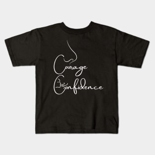 Inhale Courage,Exhale Confidence Kids T-Shirt